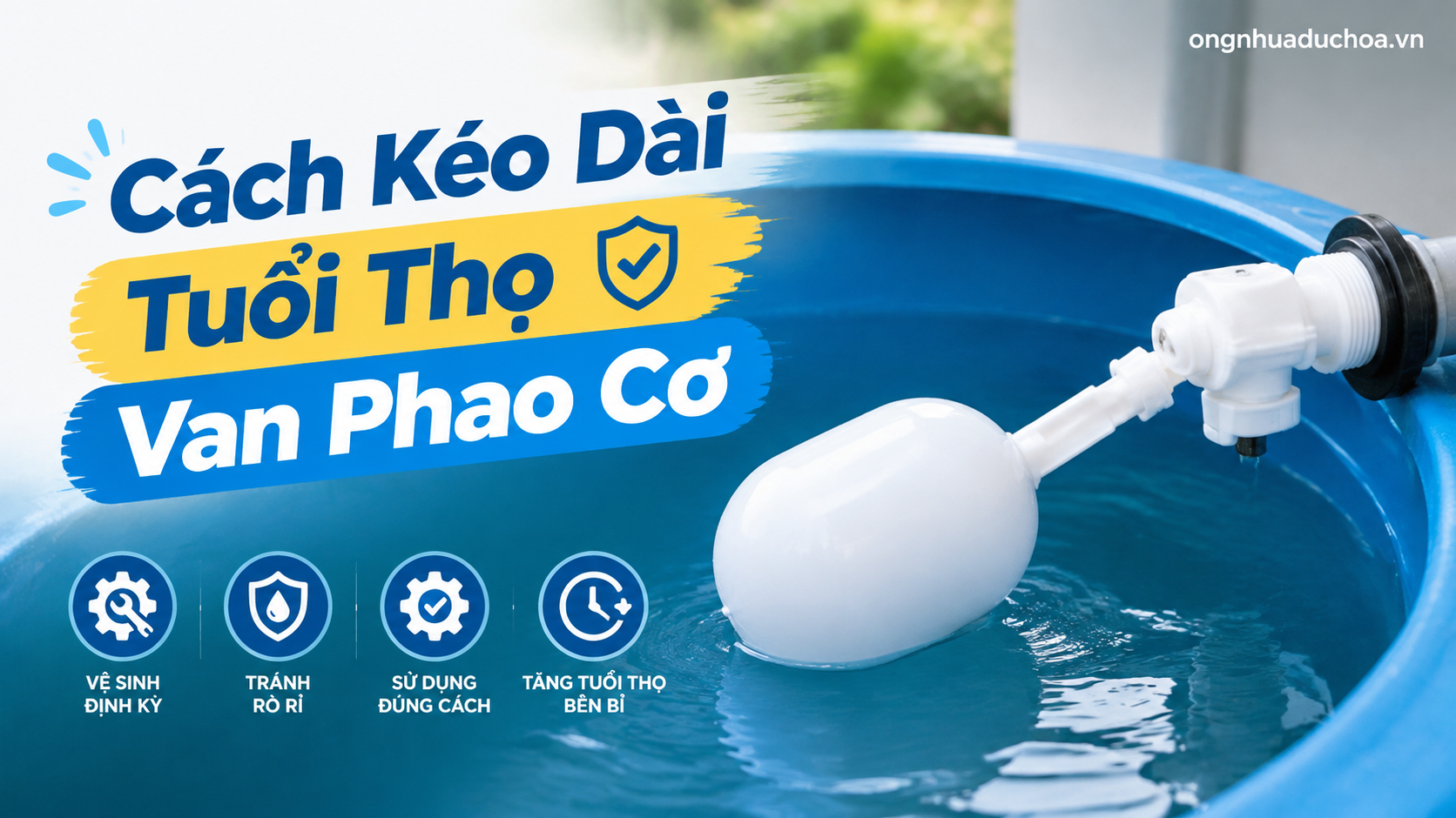 Cách Kéo Dài Tuổi Thọ Van Phao Cơ