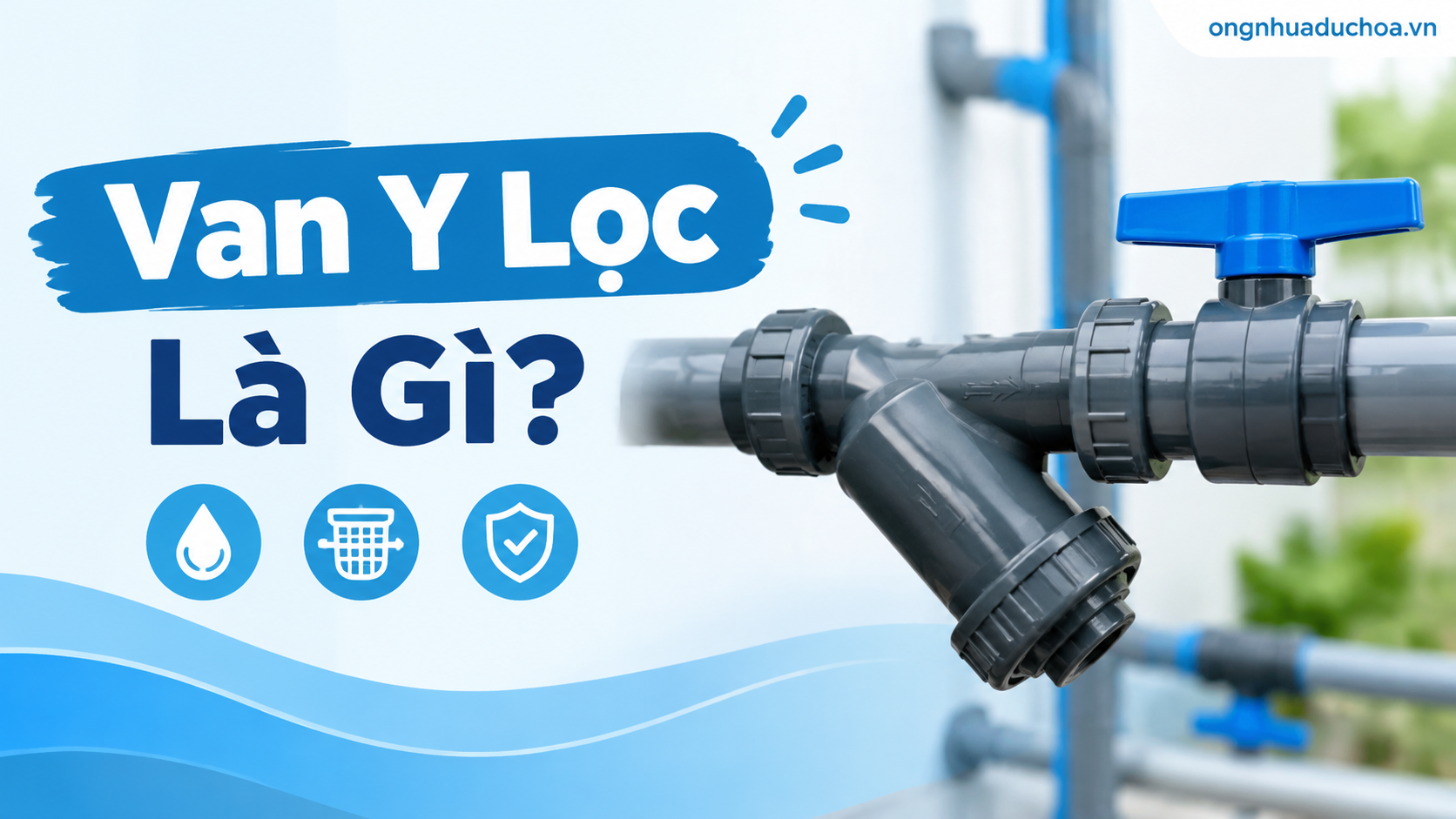 Van Y Lọc Là Gì?