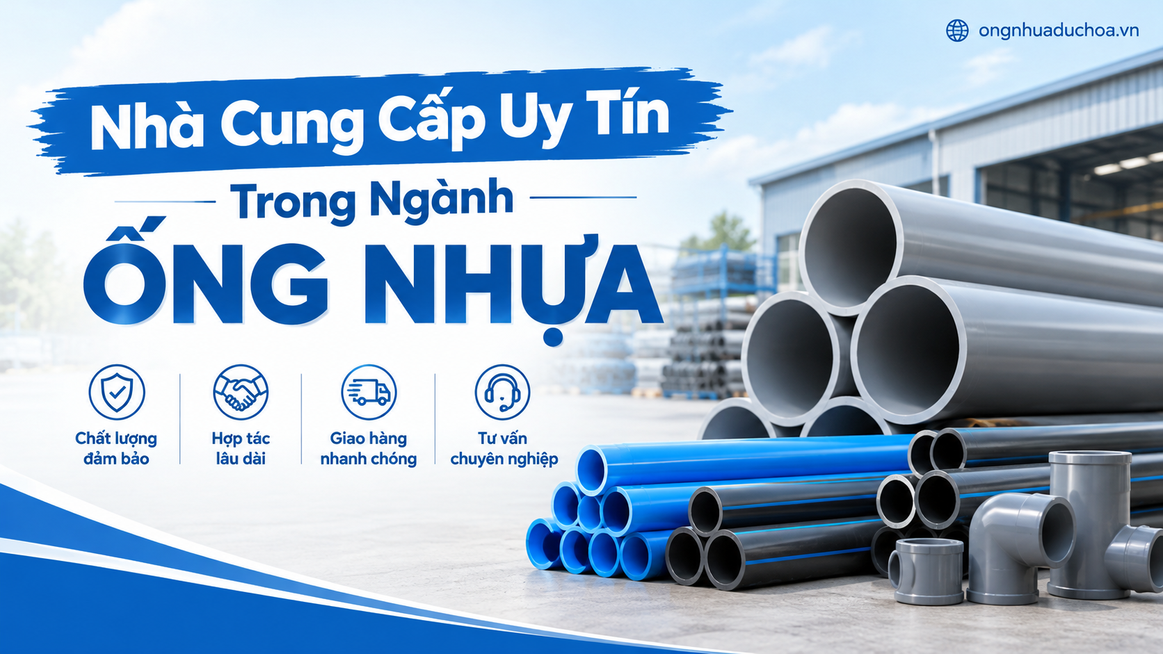 Nhà Cung Cấp Uy Tín Trong Ngành Ống Nhựa Nhà Cung Cấp Uy Tín Trong Ngành Ống Nhựa