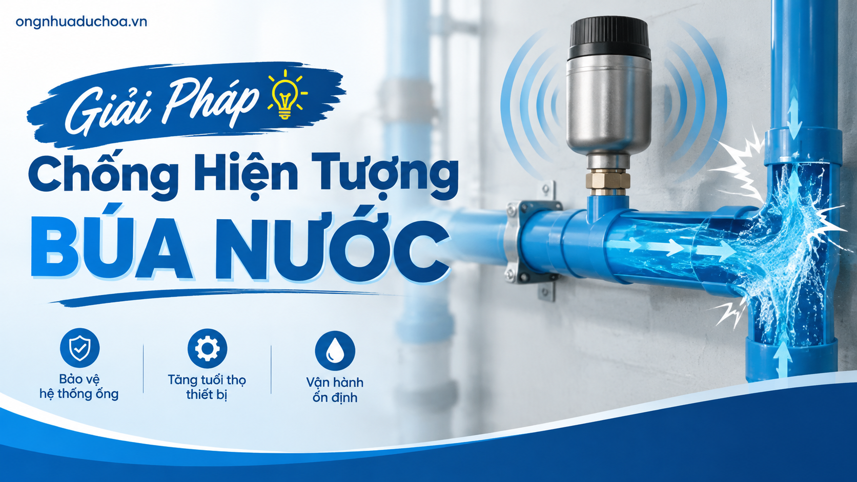 Giải Pháp Chống Hiện Tượng Búa Nước Giải Pháp Chống Hiện Tượng Búa Nước