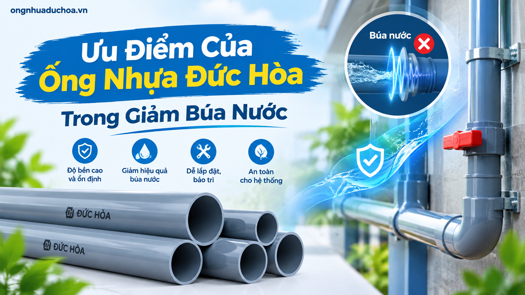 Ưu Điểm Của Ống Nhựa Đức Hòa Trong Giảm Búa Nước Ưu Điểm Của Ống Nhựa Đức Hòa Trong Giảm Búa Nước